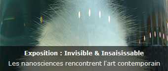 Exposition : Invisible et Insaisissable