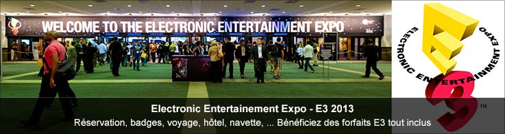 Forfait voyage Electronic Entertainment Expo - E3 2013