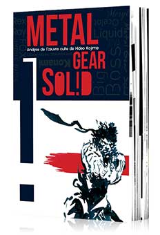 Metal Gear Solid - Une oeuvre culte de Hideo Kojima (livre)