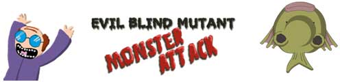 Evil Blind Mutant Monster Attack