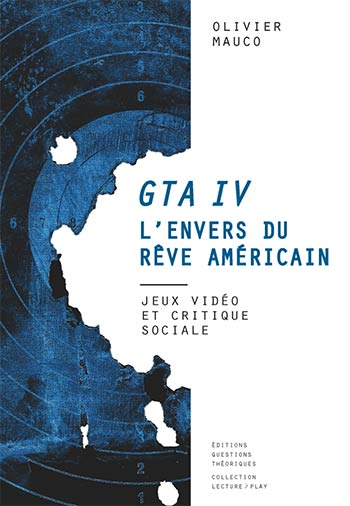 GTA IV, l'envers du rêve américain (Olivier Mauco)