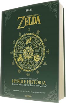 Hyrule Historia l'encyclopédie officielle de The Legend of Zelda