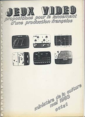 Jeux vidéo : propositions pour le lancement d'une production française - Ministère de la Culture - mai 1983