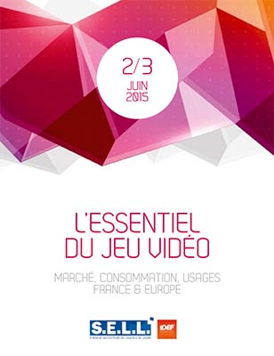 L'Essentiel du Jeu Vidéo 2015 - Marché, consommation, usages - France & Europe
