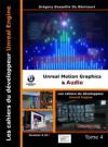 Les cahiers d'Unreal Engine Tome 4 : Unreal Motion Graphics et Audio