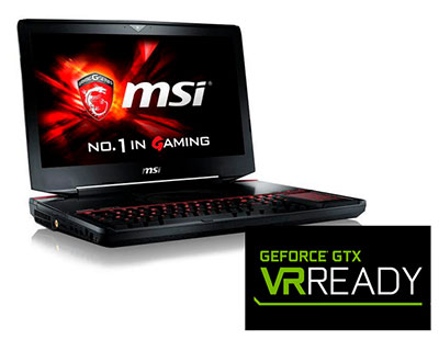 Notebooks gaming MSI série GT72 et GT80 VR ready