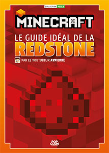Minecraft - Le guide idéal de la Redstone
