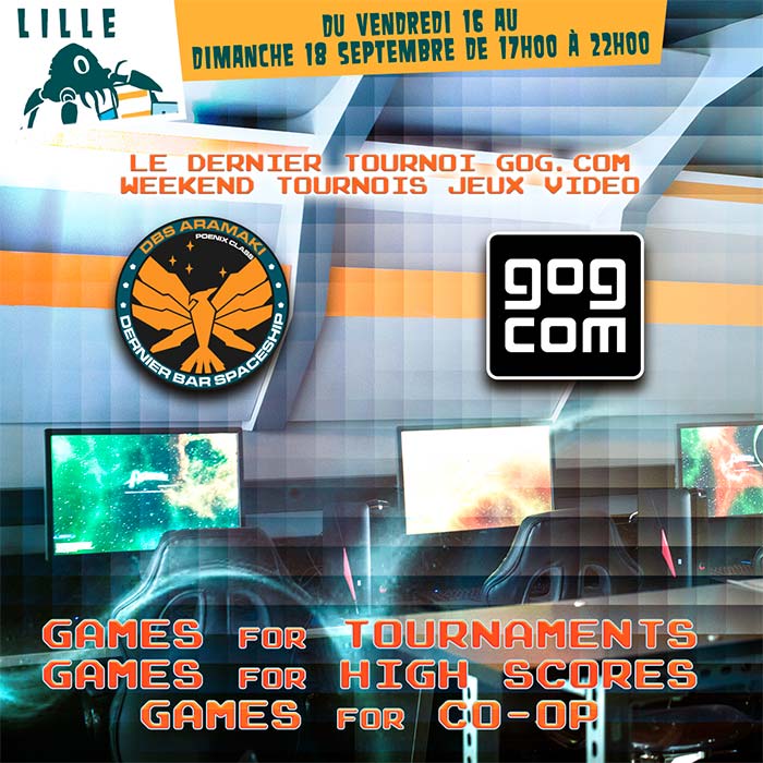 Week-end tournois de jeux vidéo avec Gog.com - Dernier Bar avant la Fin du Monde Lille