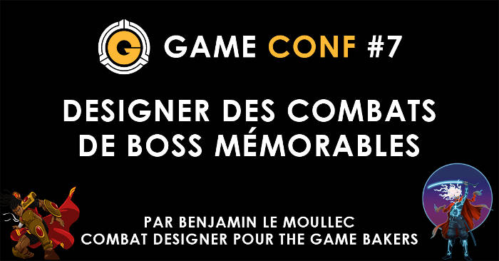 Game Conf #7 : "Designer des combats de boss mémorables"