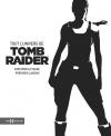 Tout l'univers de Tomb Raider - Explorer le passé, préparer l'avenir