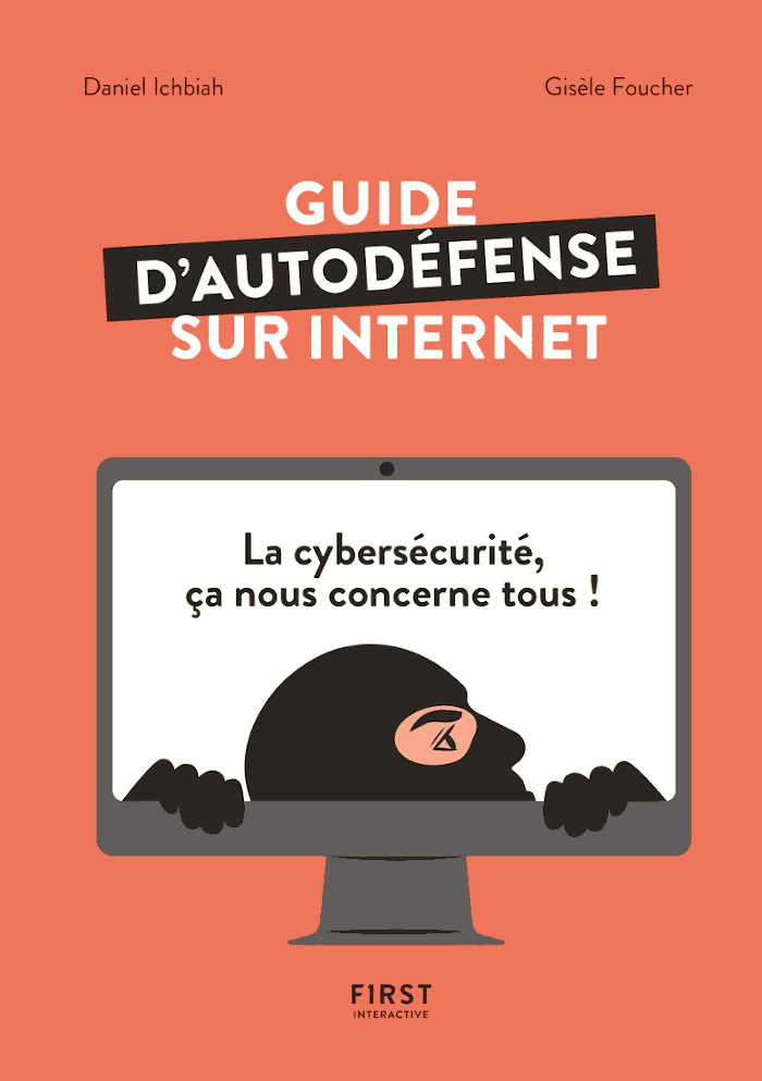 Guide d'Autodéfense sur Internet - La cybersécurité, ça nous concerne tous ! 