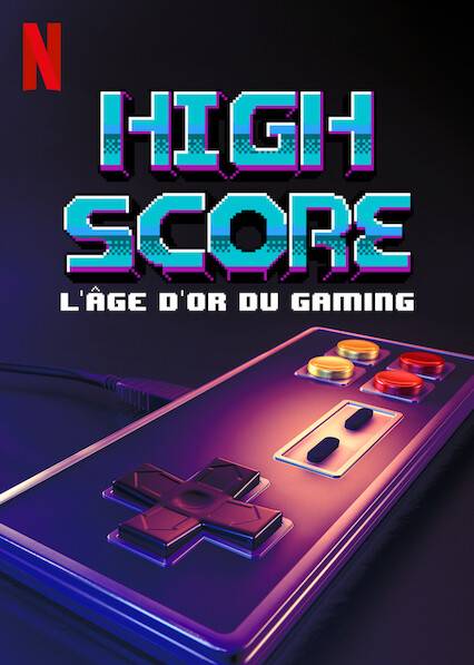High Score : L'âge d'or du gaming