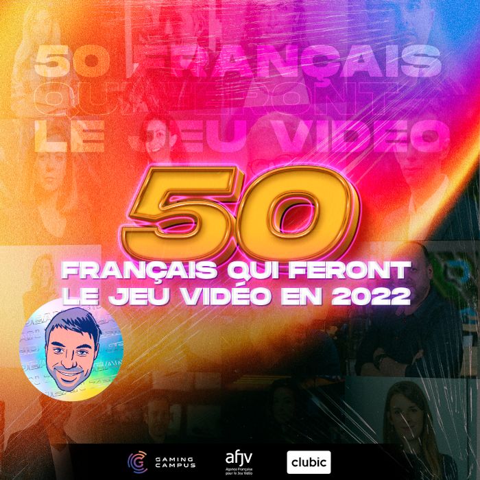 Les 50 personnalités du jeu vidéo français qui feront 2022, selon Jean Zeid