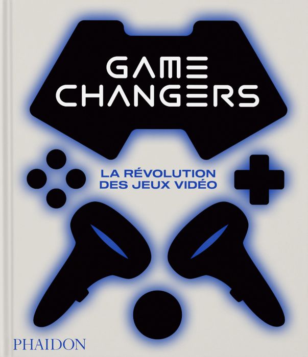 Livre : Game Changers - La révolution des jeux vidéo