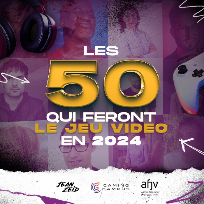 Les 50 français qui feront le jeu vidéo en 2024, selon Jean Zeid
