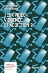 Jeux vidéo : violence et addiction ? 