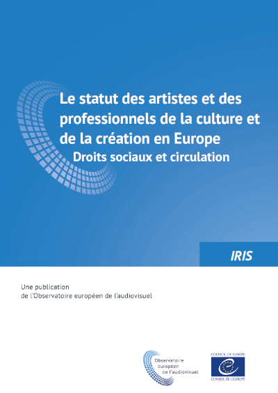 Le statut des artistes et des professionnels de la culture et de la création en Europe - Droits sociaux et circulation