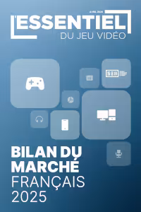 L'Essentiel du Jeu Vidéo - Bilan marché 2025