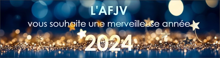 L'AFJV vous souhaite une merveilleuse année 2024